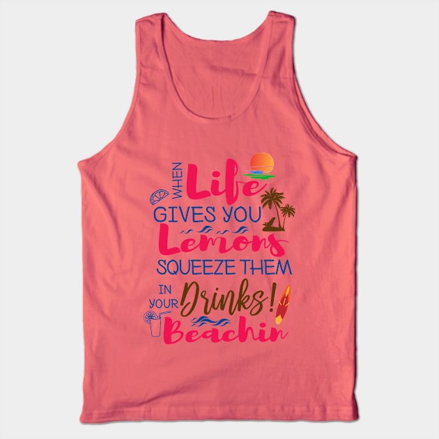 When Life Gives you Lemons Tank Top by fissionbrands